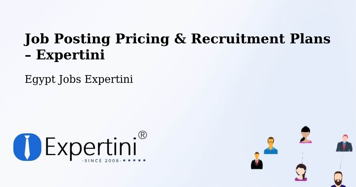 Job Posting Pricing & Recruitment Plans – Disūq - Disūq, Egypt Jobs Expertini